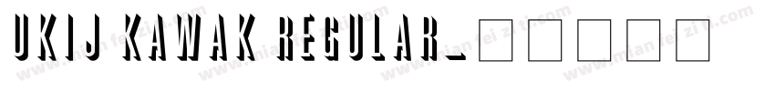 UKIJ Kawak Regular字体转换